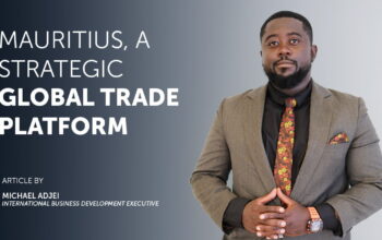 MAURITIUS, A STRATEGIC TRADE PLATFORM