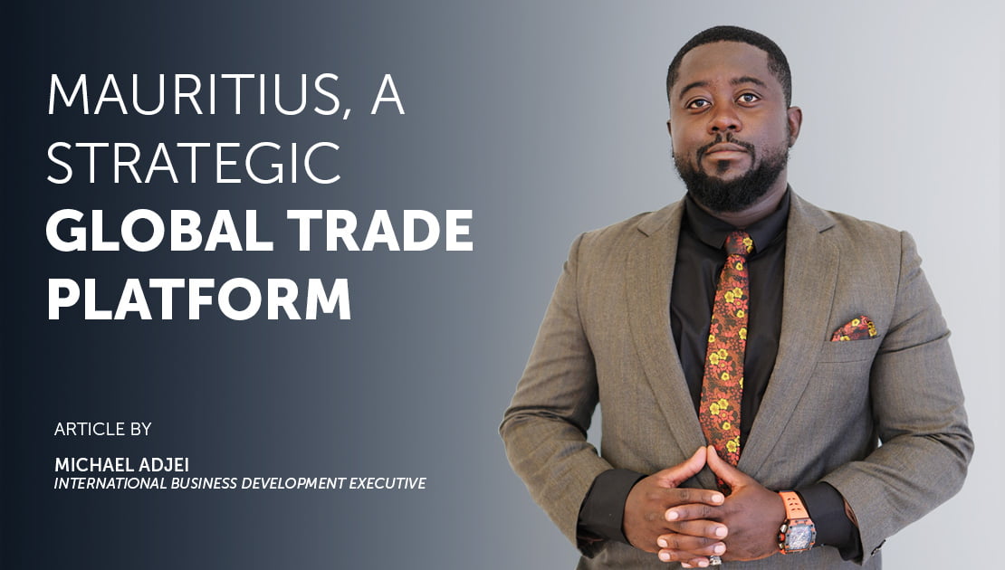 MAURITIUS, A STRATEGIC TRADE PLATFORM